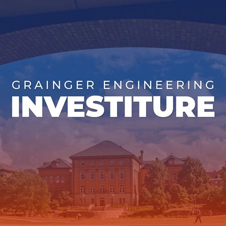 Grainger Engineering Investiture graphic with blue on top, fading to orange. Background is of the engineering building exterior, trees and the engineering quad.